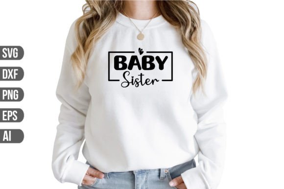 Download Baby Sister Svg - Baby sister Collection